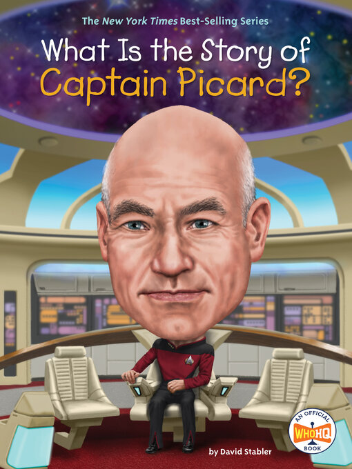 Title details for What Is the Story of Captain Picard? by David Stabler - Available